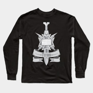 We come from titan Long Sleeve T-Shirt